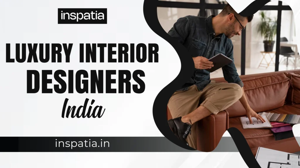 Luxury interior designers India