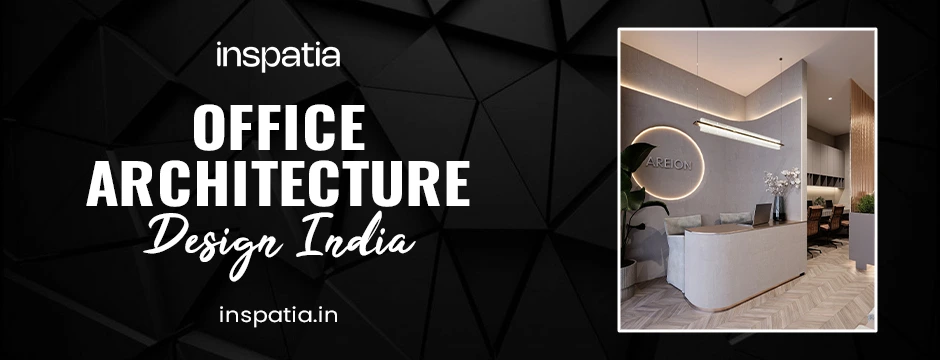 Office architecture design India